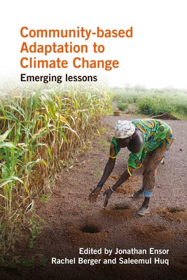 Community-Based Adaptation to Climate Change: Emerging Lessons by Ensor, Jonathan