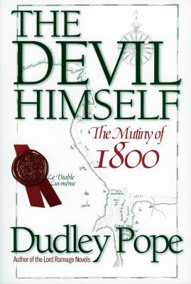 The Devil Himself: The Munity of 1800 by Pope, Dudley