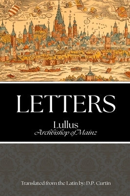 Letters by Lullus of Mainz