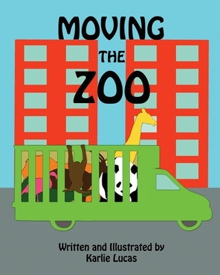 Moving the Zoo by Lucas, Karlie