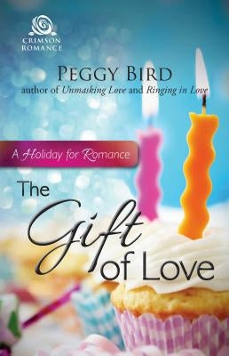The Gift of Love by Bird, Peggy