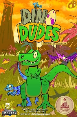 The Dino Dudes A Prehistoric Adventure by Molina, Marcos
