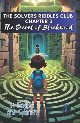 The Solvers Riddles Club 3, The Secret of Blackwood: Bilingual Mystery Book with 9 Short Stories for Children Aged 6 to 15. by Editorial, Bluecastle