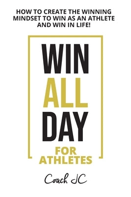 WIN ALL DAY For Athletes by Conneely, Jonathan