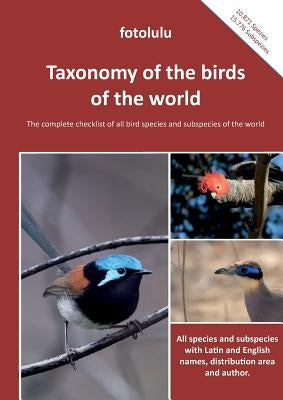 Taxonomy of the birds of the world: The complete checklist of all bird species and subspecies of the world by Fotolulu
