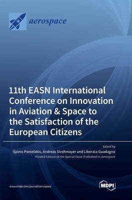11th EASN International Conference on Innovation in Aviation & Space to the Satisfaction of the European Citizens by Pantelakis, Spiros