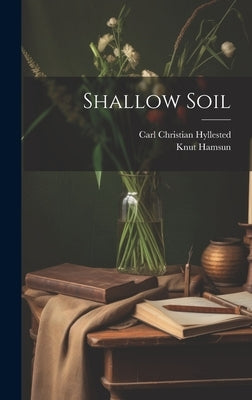 Shallow Soil by Hamsun, Knut