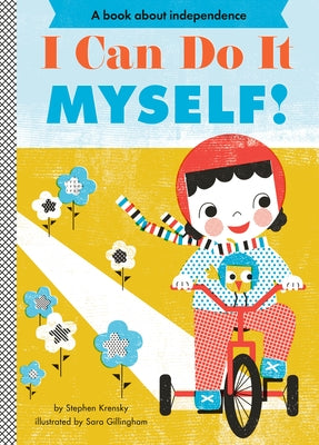 I Can Do It Myself! by Krensky, Stephen
