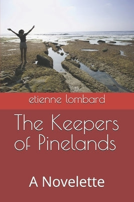 The Keepers of Pinelands by Lombard, Etienne