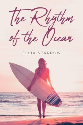 The Rhythm of the Ocean by Sparrow, Ellia