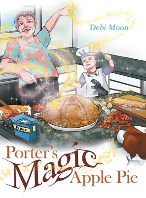 Porter's Magic Apple Pie by Moon, Debi