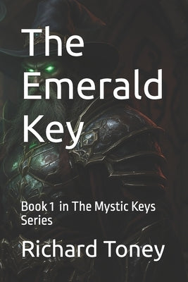 The Emerald Key by Toney, Richard P.