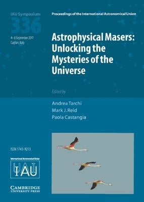 Astrophysical Masers (IAU S336) by Tarchi, Andrea