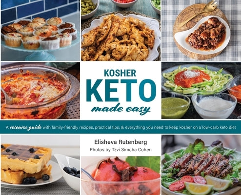 Kosher Keto Made Easy: The Ultimate Low-Carb Kosher Keto Cookbook by Rutenberg, Elisheva