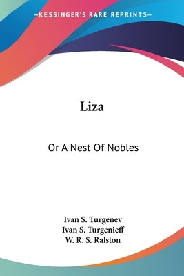 Liza: Or A Nest Of Nobles by Turgenev, Ivan S.