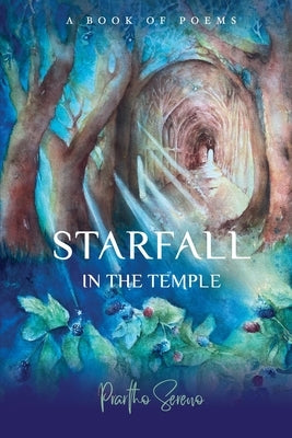 Starfall in the Temple by Sereno, Prartho