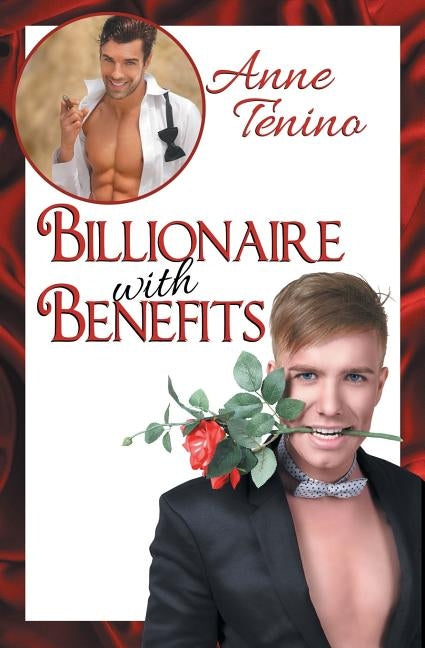 Billionaire with Benefits by Tenino, Anne