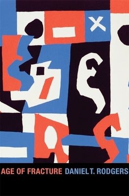 Age of Fracture by Rodgers, Daniel T.