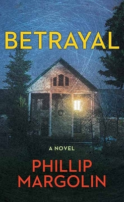 Betrayal: A Robin Lockwood Novel by Margolin, Phillip