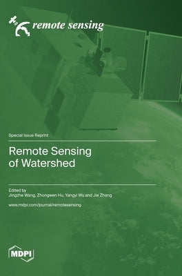 Remote Sensing of Watershed by Wang, Jingzhe