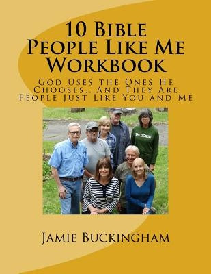 10 Bible People Like Me Workbook by Buckingham, Jamie