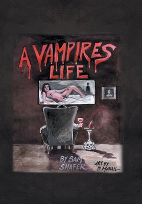 A Vampire's Life by Shafer, Sam
