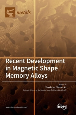 Recent Development in Magnetic Shape Memory Alloys by Chernenko, Volodymyr