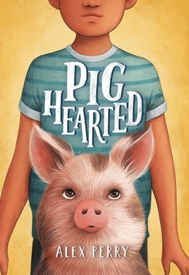 Pighearted by Perry, Alex