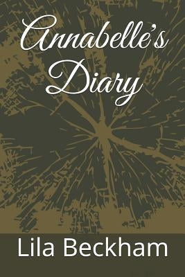 Annabelle's Diary by Beckham, Lila M.