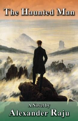 The Haunted Man by Raju, Alexander