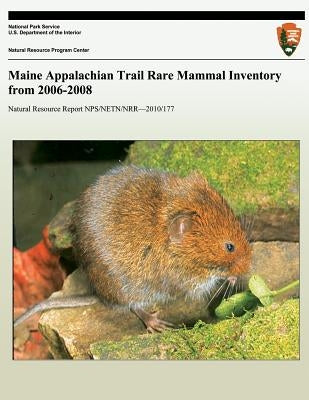 Maine Appalachian Trail Rare Mammal Inventory from 2006-2008 by Folsom, Sarah