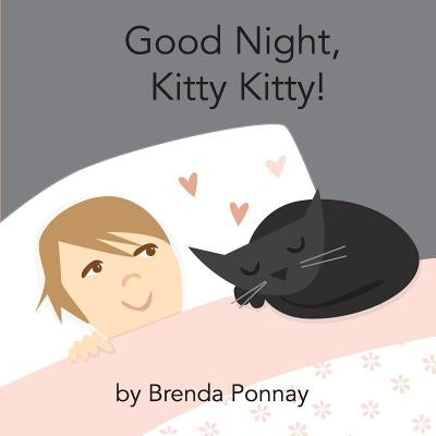Good Night, Kitty Kitty! by Ponnay, Brenda