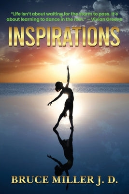 Inspirations: Stop Feeling Down in the Dumps and Dance Through Life -- For Women Only by Miller, Bruce