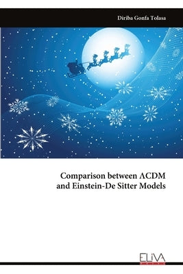 Comparison between ΛCDM and Einstein-De Sitter Models by Tolasa, Diriba Gonfa