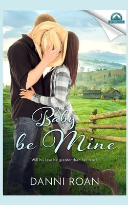 Baby Be Mine by Roan, Danni