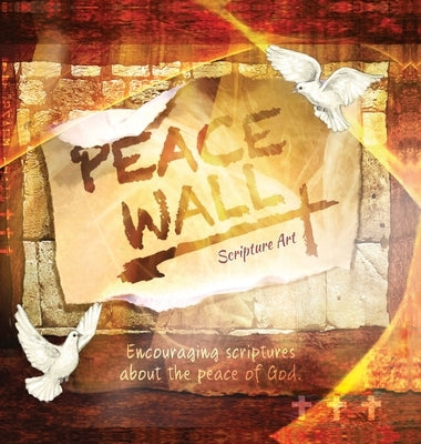 Peace Wall Scripture Art Book: Encouraging Scriptures about God's Peace by Publishing, Dawnlight