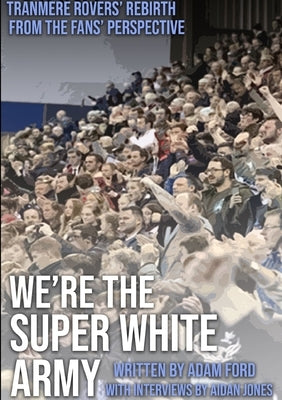 We're The Super White Army by Ford, Adam