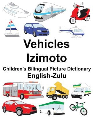 English-Zulu Vehicles/Izimoto Children's Bilingual Picture Dictionary by Carlson, Suzanne