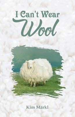 I Can't Wear Wool by M舐kl, Kim