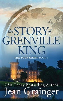 Story of Grenville King: The Tour Series - Book 3 by Grainger, Jean