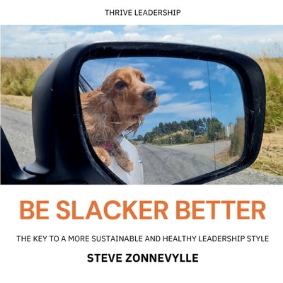 Be Slacker Better by Zonnevylle, Steve
