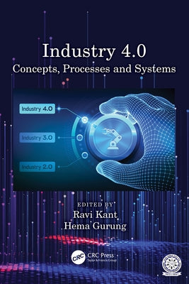 Industry 4.0: Concepts, Processes and Systems by Kant, Ravi
