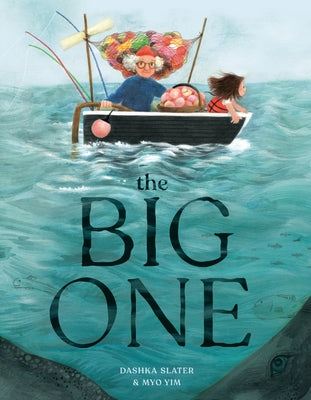 The Big One by Slater, Dashka