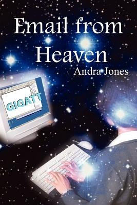Email from Heaven by Jones, Andra