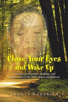 Close Your Eyes and Wake Up by Marakita, Amenti