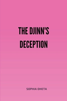 The Djinn's Deception by Sophia, Oheta