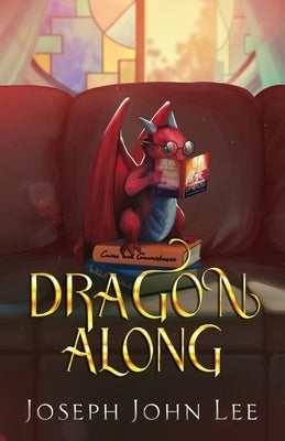 Dragon Along by Lee, Joseph John