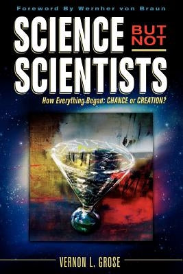 Science But Not Scientists by Grose, Vernon L.