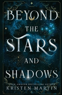 Beyond the Stars and Shadows by Martin, Kristen