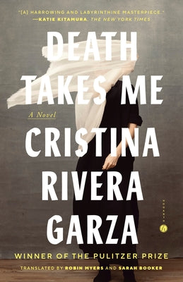 Death Takes Me by Rivera Garza, Cristina